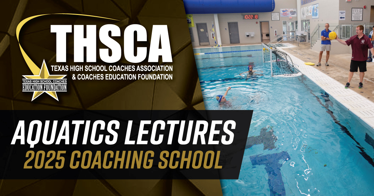 Aquatics Lectures - THSCA Coaching School 2025