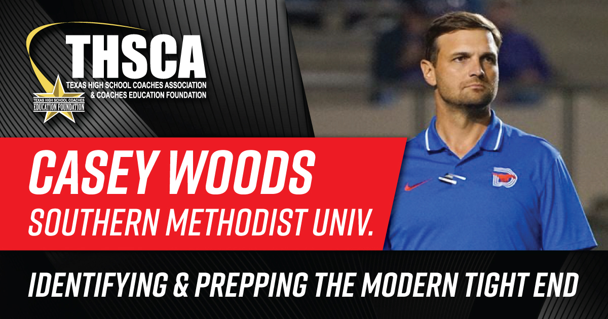 Casey Woods  - Identifying and Prepping the Modern Tight End