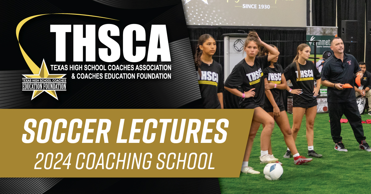 Soccer Lectures - THSCA Coaching School 2024