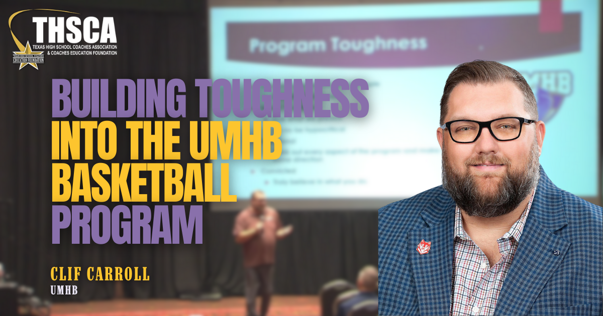 Clif Carroll - UMHB - Building Toughness into the UMHB Basketball Program