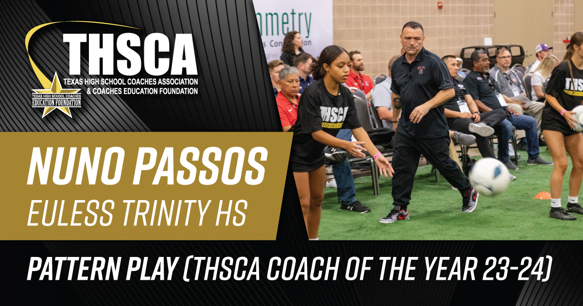 Nuno Passos - Pattern Play (THSCA Coach of the Year)