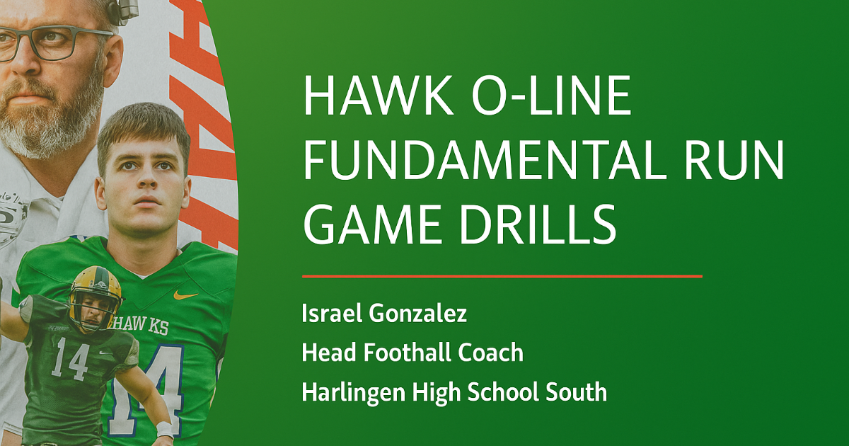 Israel Gonzalez, Harlingen South - O-Line Run Game Drills & Fundamentals