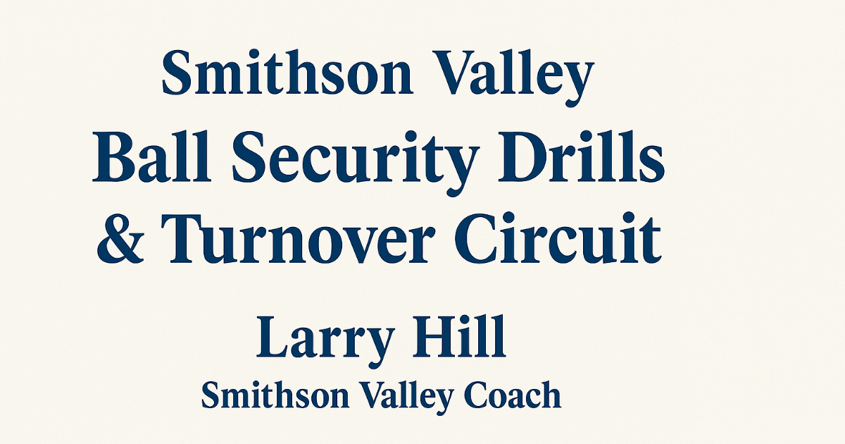 Larry Hill, Smithson Valley - SV Turnover and Ball Security Circuit