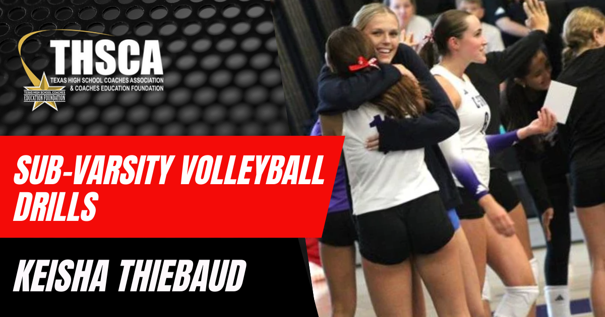 Keisha Thiebaud - College Station: Sub-Varsity Volleyball Drills
