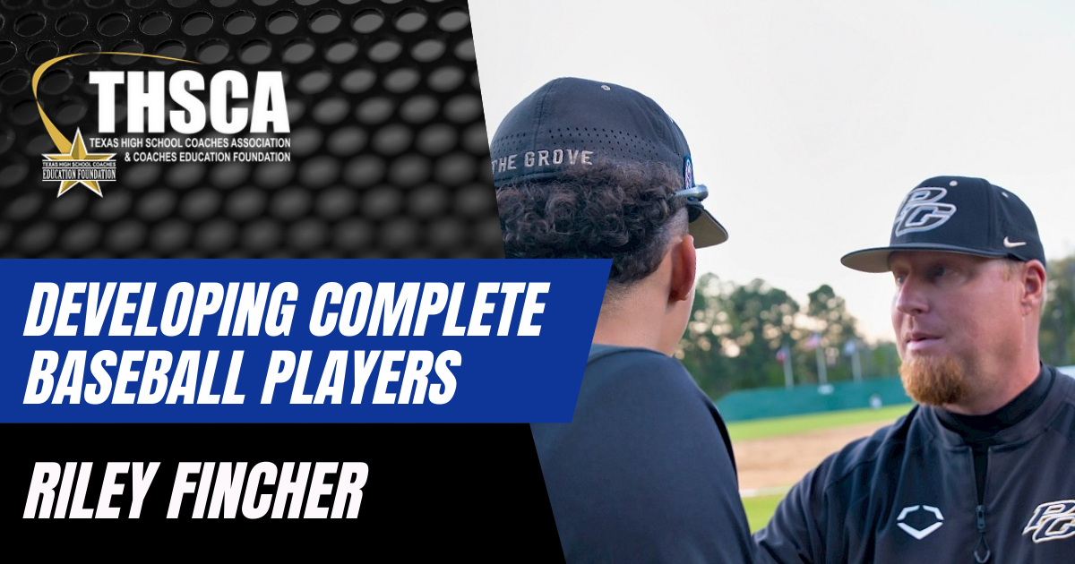 Riley Fincher - Pleasant Grove HS: Developing Complete Baseball Players Riley Fincher - Pleasant Grove HS: Developing Complete Baseball Players