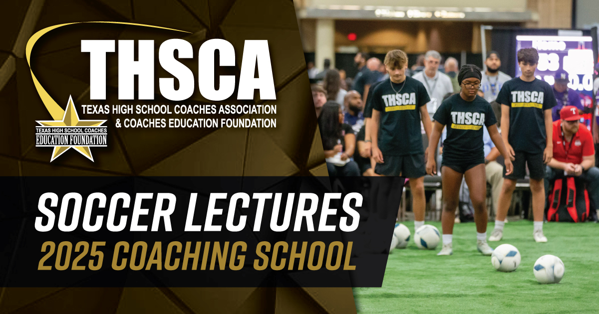 Soccer Lectures - THSCA Coaching School 2025