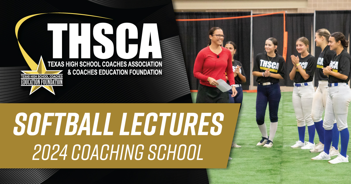 Softball Lectures - THSCA Coaching School 2024