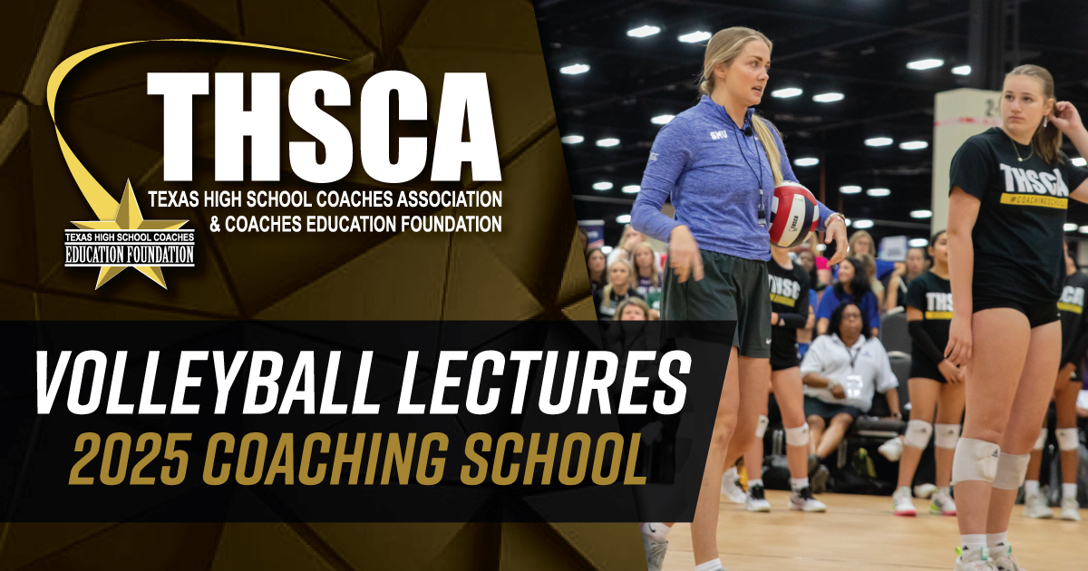 Volleyball Lectures - THSCA Coaching School 2025