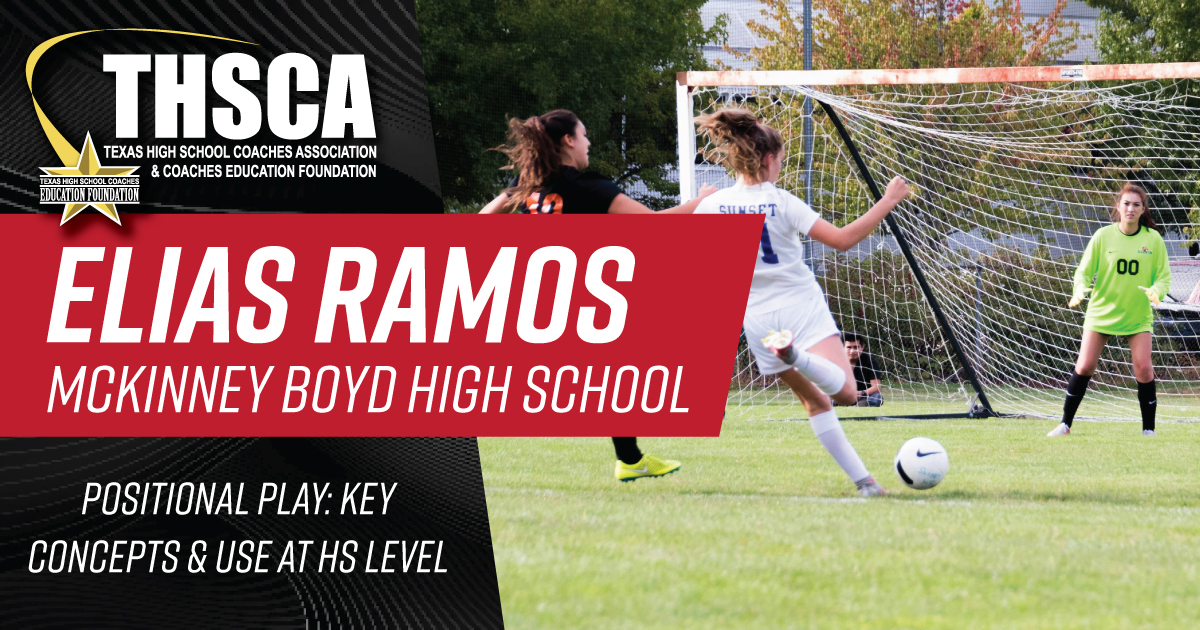 Elias Ramos - McKinney Boyd HS - Positional Play: Key Concepts
