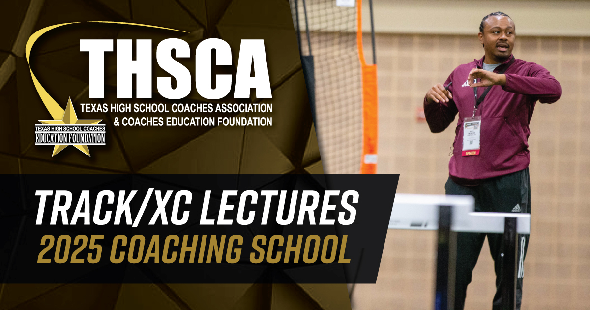 Track & XC Lectures - THSCA Coaching School 2025