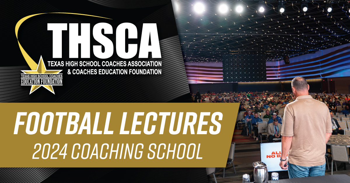 Football Lectures - THSCA Coaching School 2024