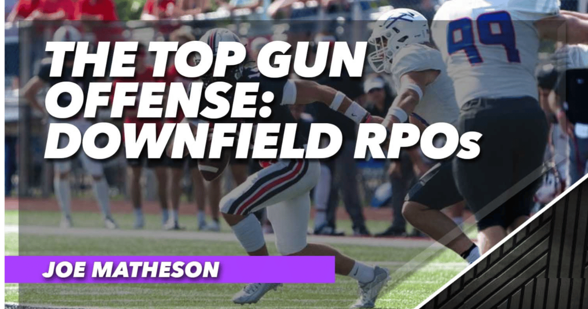 The Top Gun Offense: Downfield RPOs