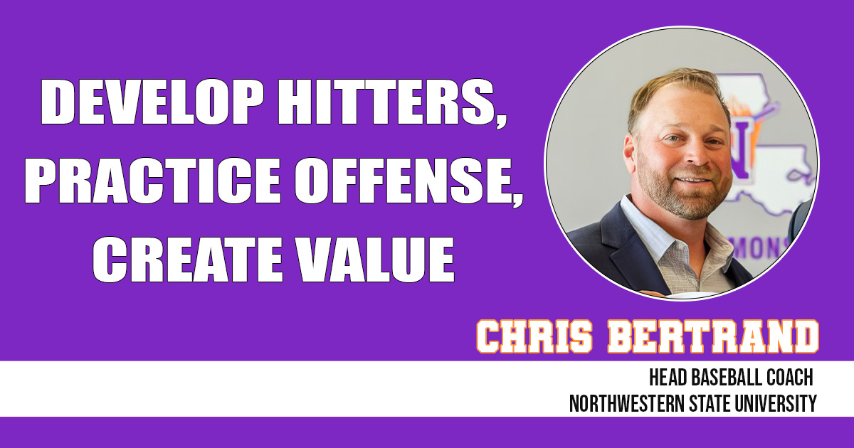 Develop Hitters, Practice Offense, Create Value