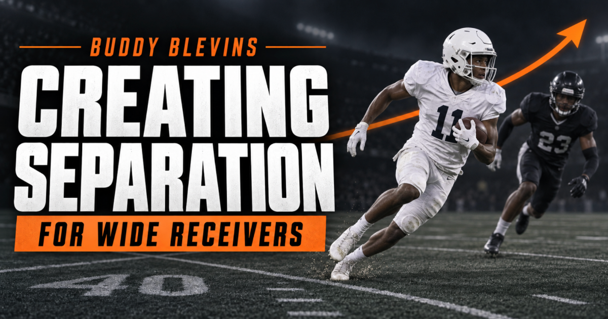 Buddy Blevins- Creating Separation for Wide Receivers