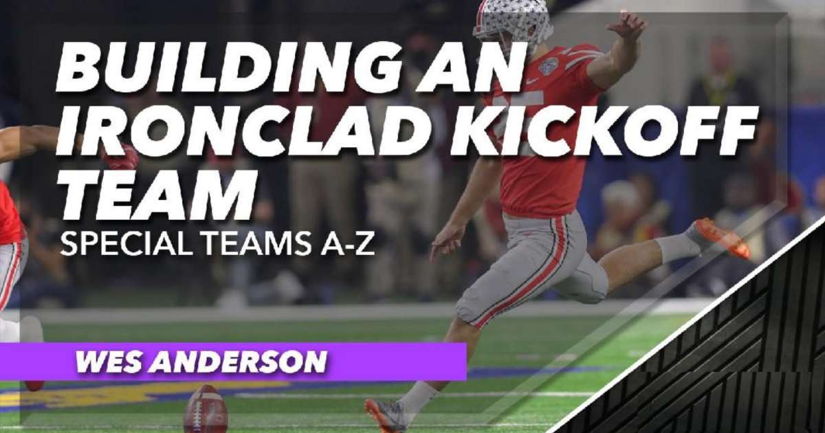 Special Teams A-Z - Video 2: Building an Ironclad Kickoff Team