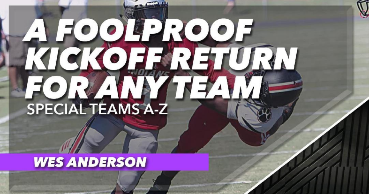 Special Teams A-Z - Video 3: A Foolproof Kickoff Return for any Team