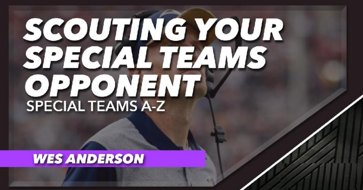 Special Teams A-Z - Video 7: Scouting Your Special Teams Opponent