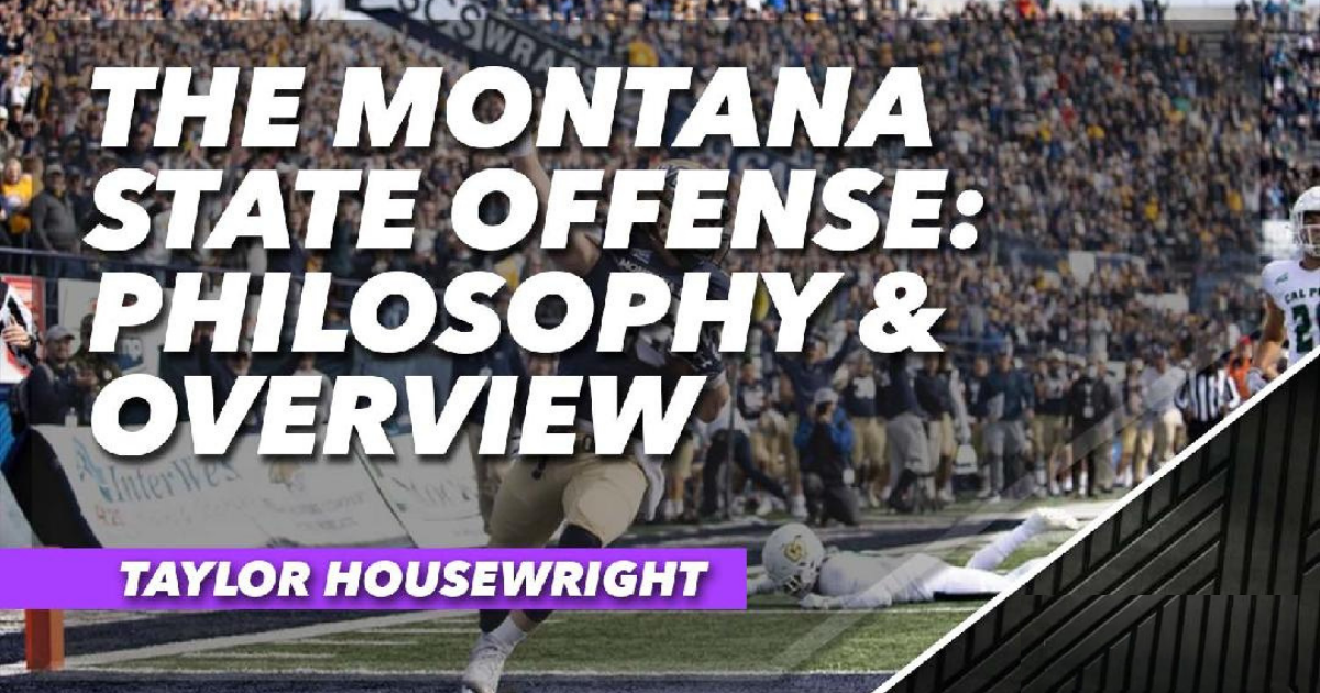 The Montana State Offense: Philosophy & Overview