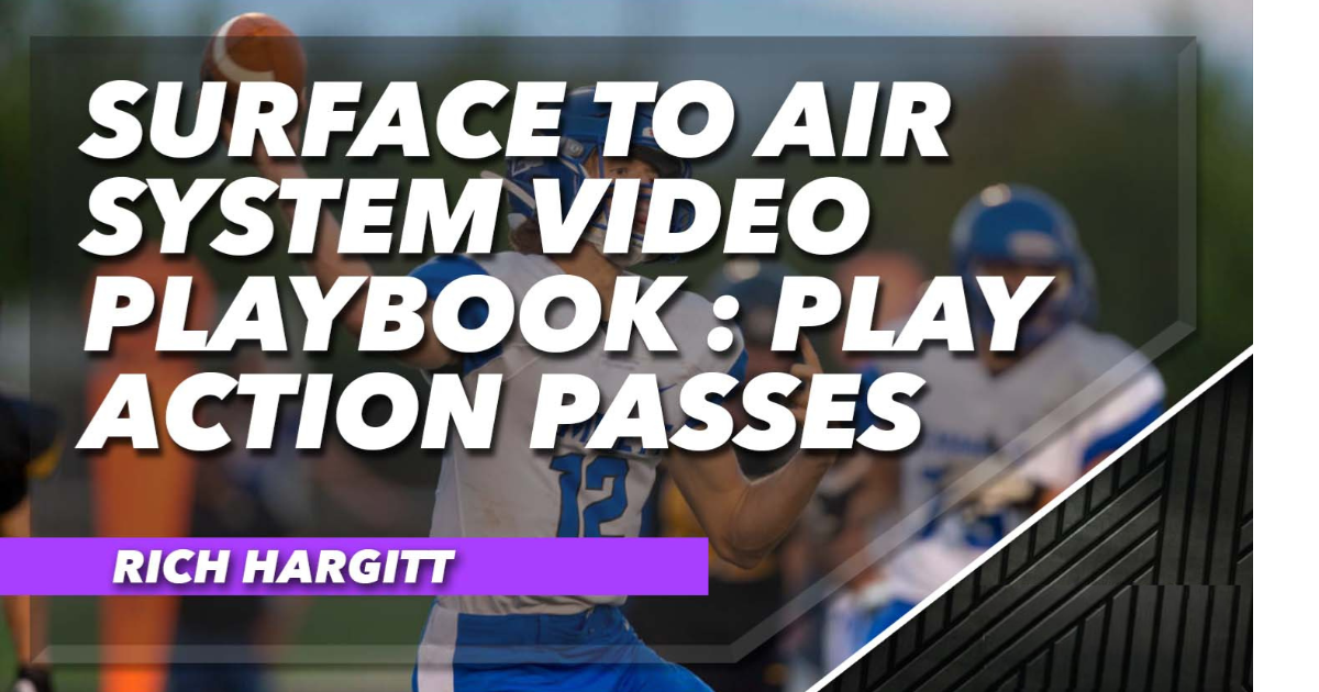 Surface To Air System Video Playbook - Play Action Passes