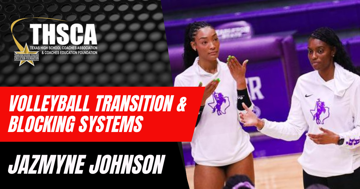 Jazmyne Johnson, Tarleton State- Volleyball Transition & Blocking Systems