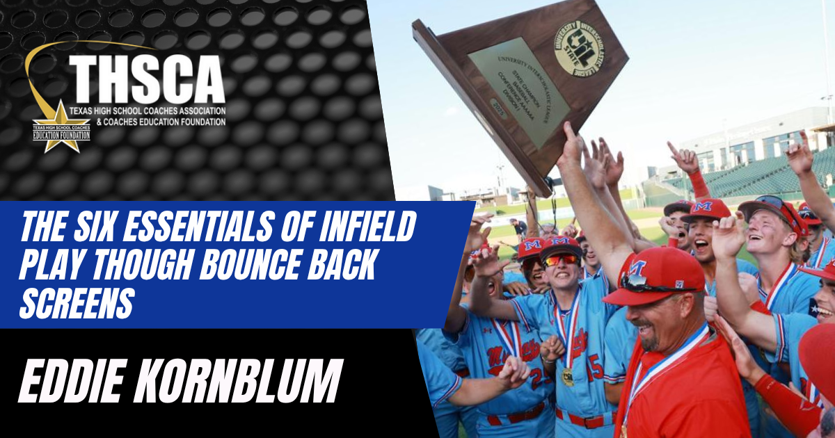 The Six Essentials of Infield Play though Bounce Back Screens The Six Essentials of Infield Play though Bounce Back Screens