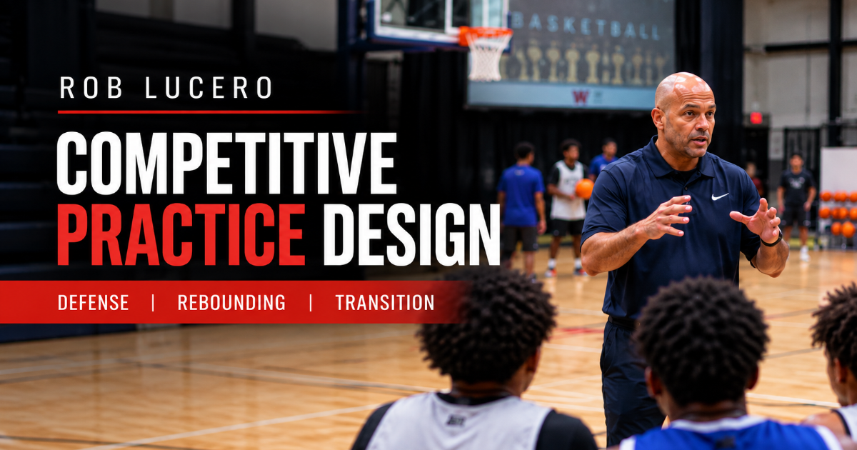 Rob Lucero — Elite Defense and Transition Drills