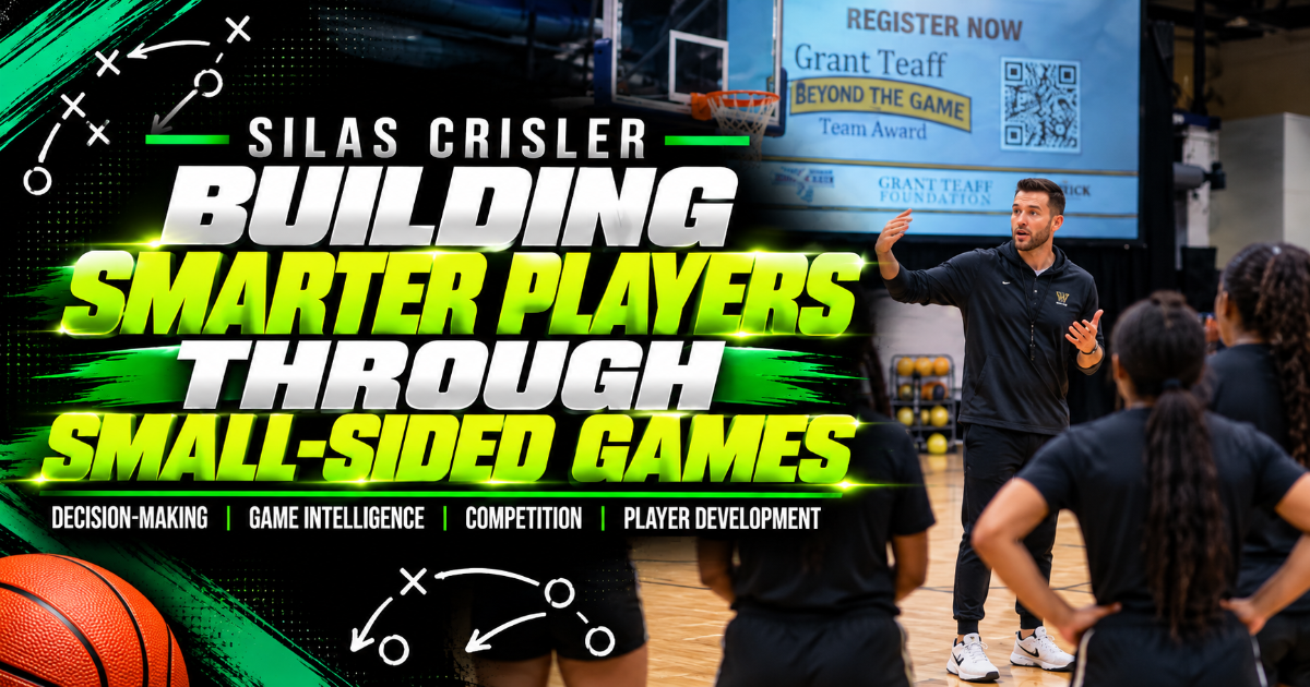 Silas Crisler — Building Smarter Players Through Small-Sided Games