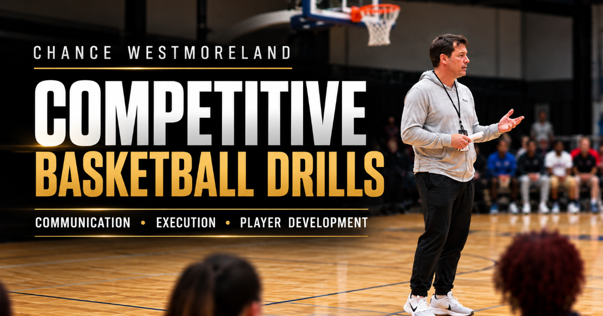 Chance Westmoreland — Competitive Drills for Championship-Level Basketball