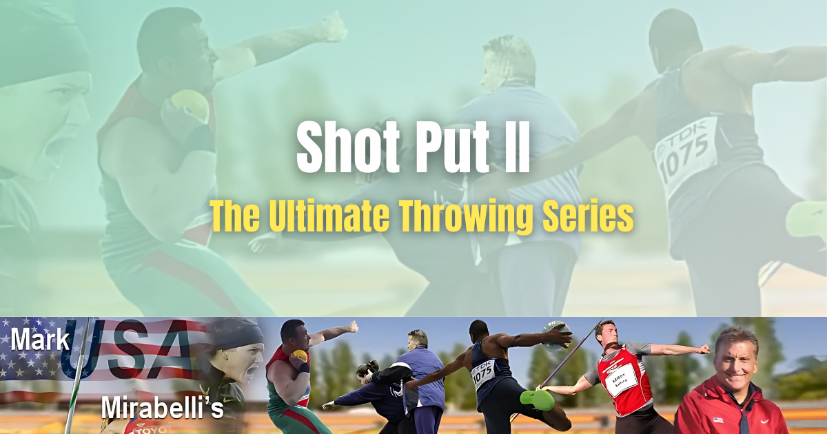 Shot Put II: The Ultimate Throwing Course Drop Glide, Spin, & Conditioning