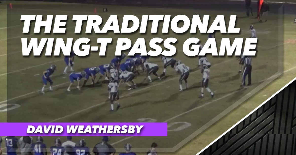 The Traditional Wing-T Part 6: Wing-T Pass Game