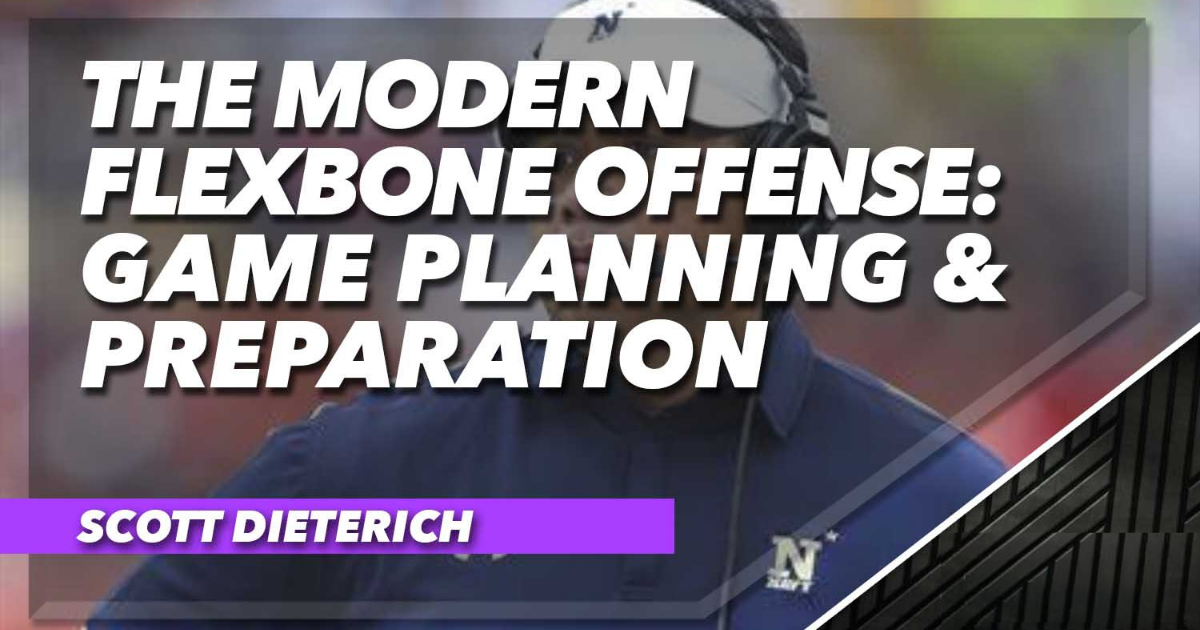 The Modern Flexbone Offense: Game Planning & Preparation