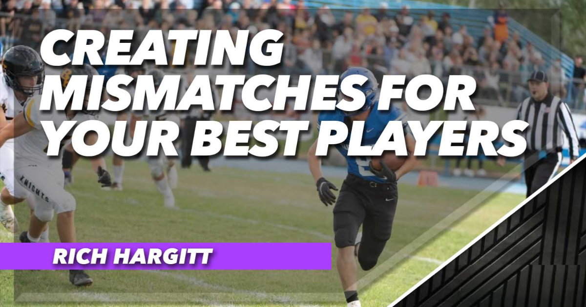 Creating Mismatches for your Best Players