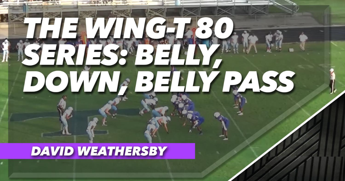 The Traditional Wing-T Part 4: 80 Series- Belly, Down, Belly Pass