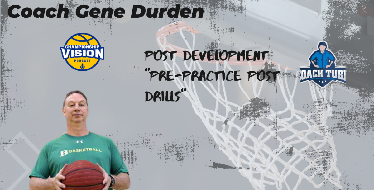 Coach Gene Durden: Post Pre-practice drills