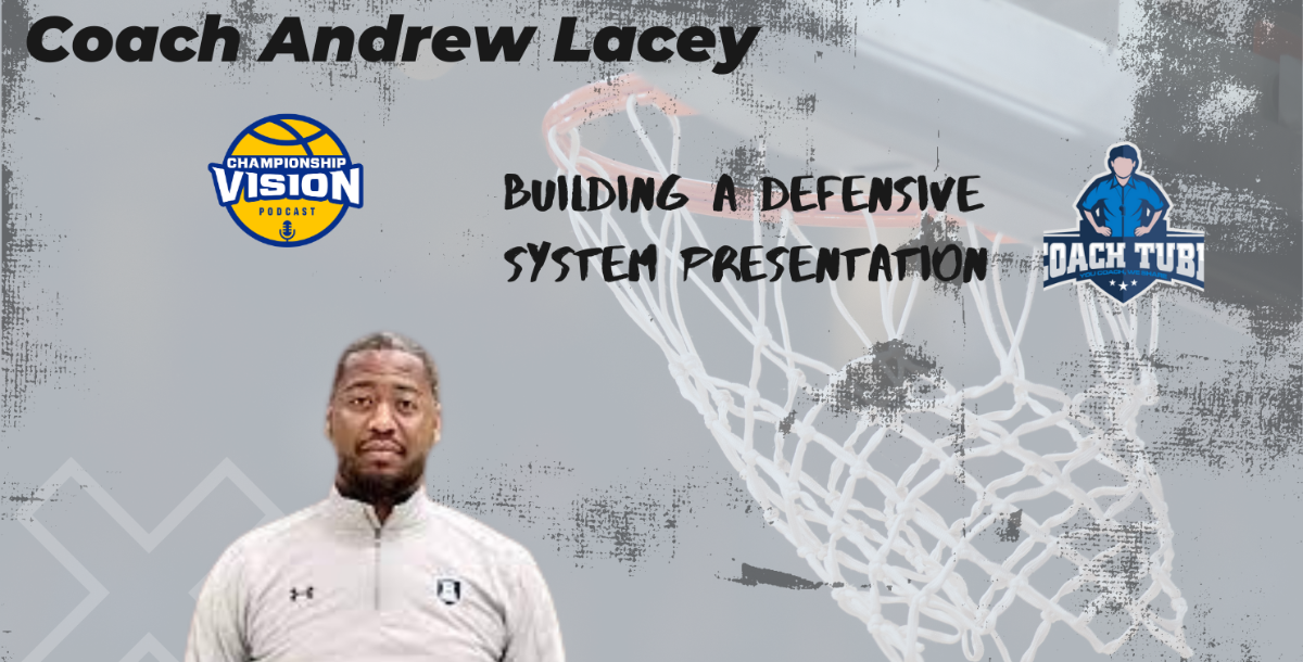 Coach Andrew Lacey  (Building a Defensive System)