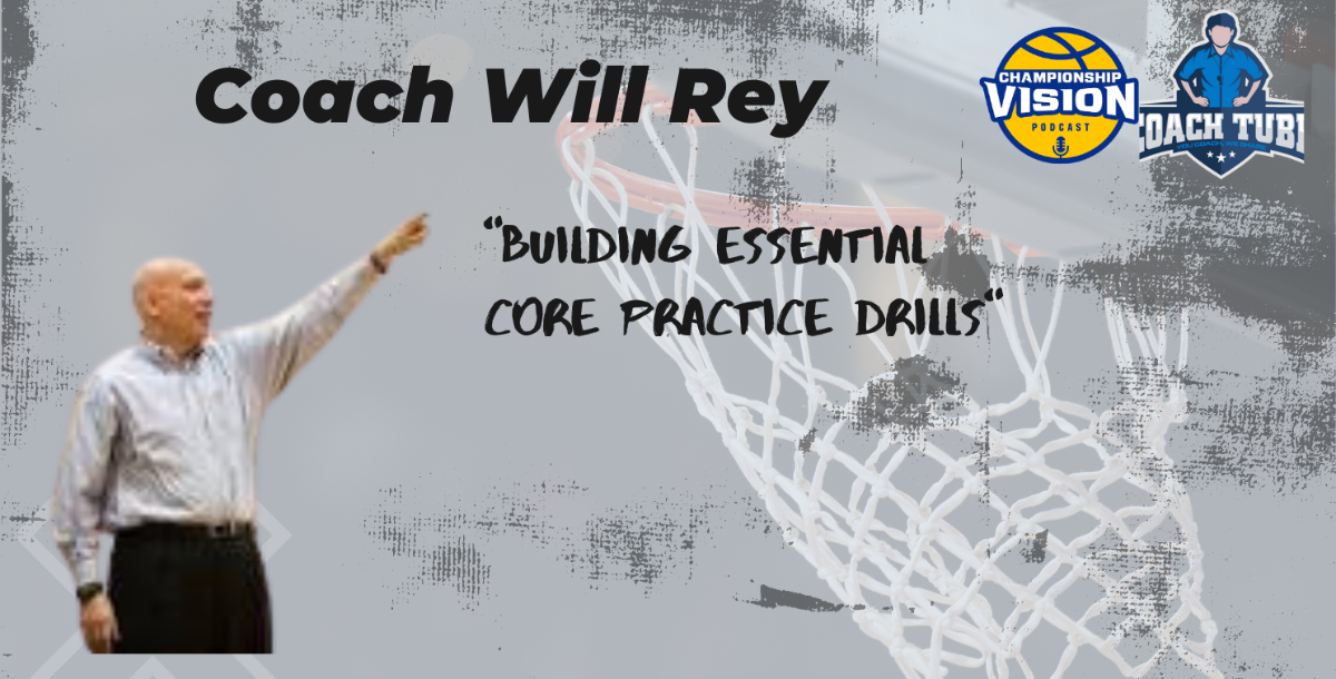 Coach Will Rey (Essential Core Practice Drills)