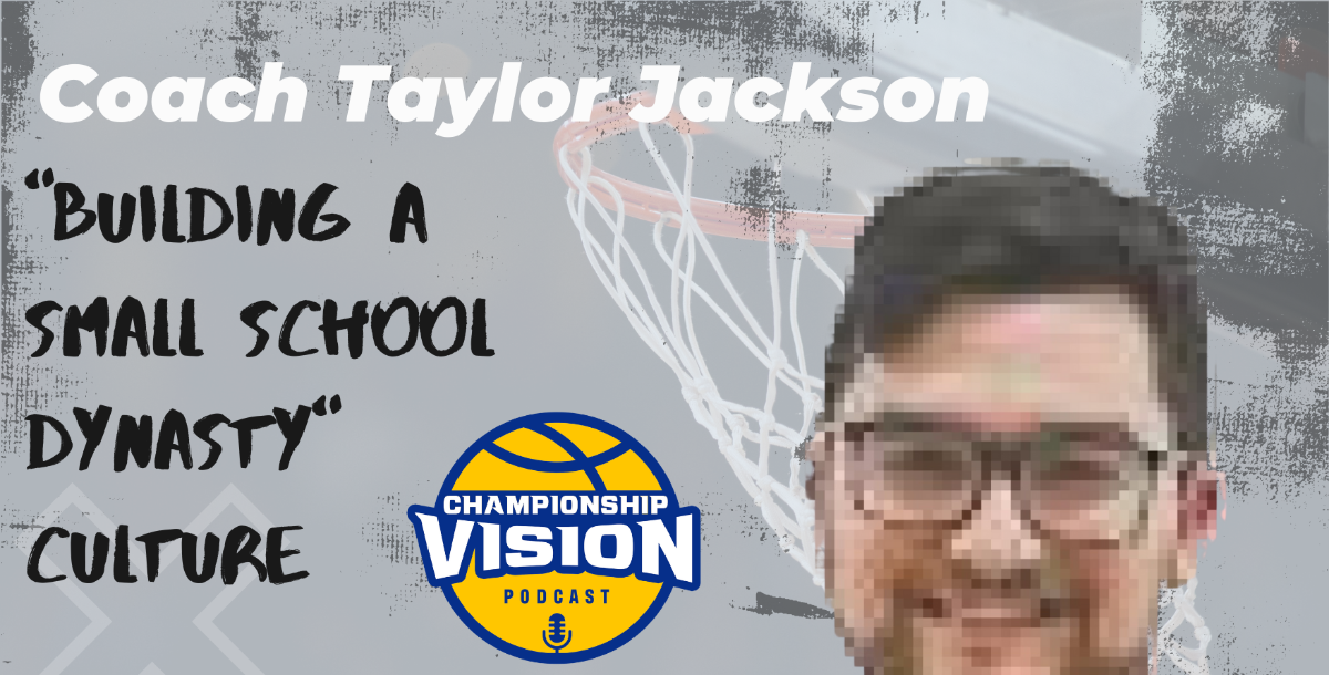 Coach Taylor Jackson Building a Small School Dynasty 