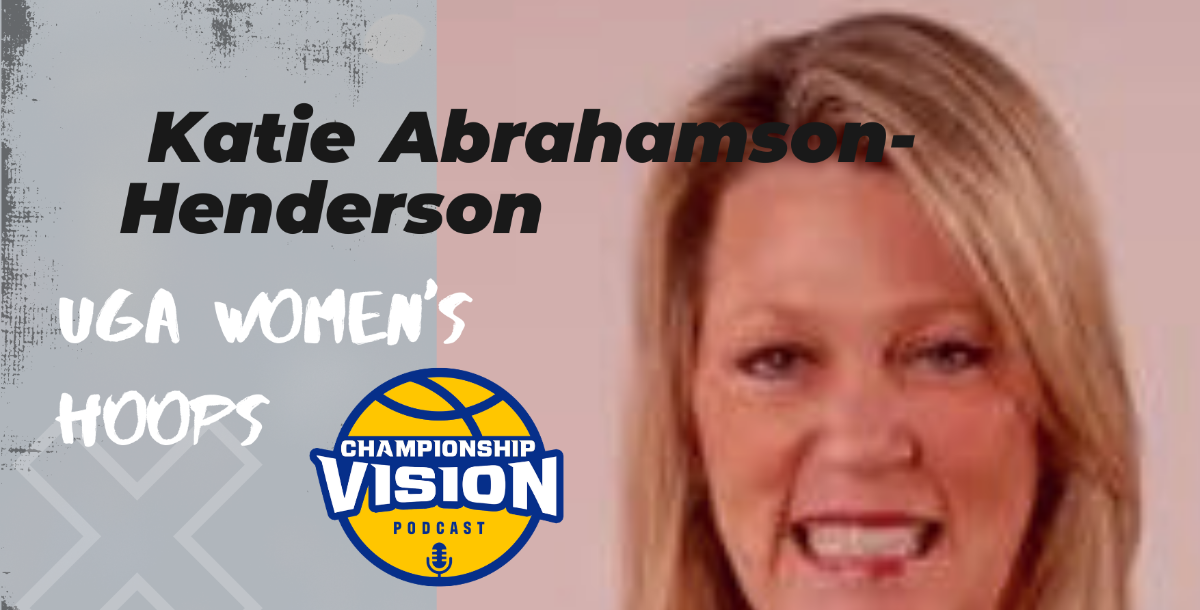 Coach Katie Abrahamson-Henderson (Coach Abe)- `UGA Women`s Basketball`