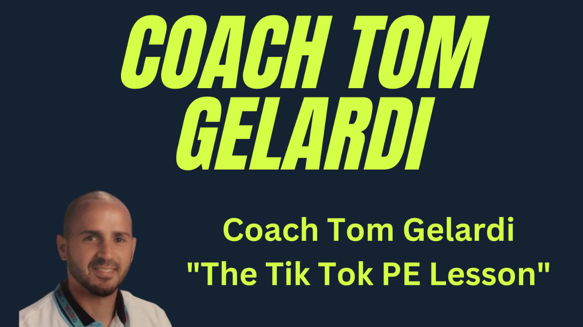 Coach Tom Gelardi - The Tik Tok PE Activity Lessons