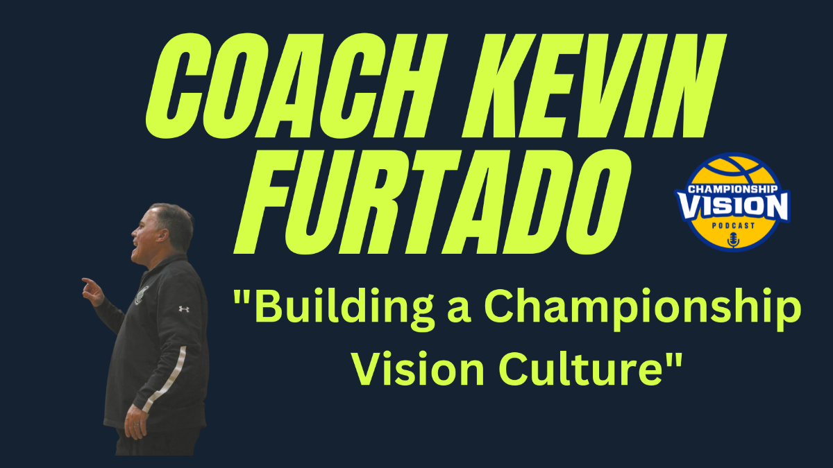 Coach Kevin Furtado Building a Championship Vision Culture