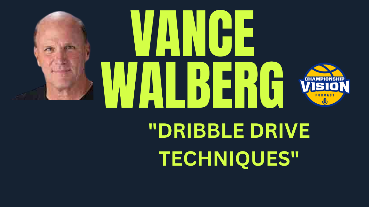 Dribble Drive Offense Vance Walberg Clinic