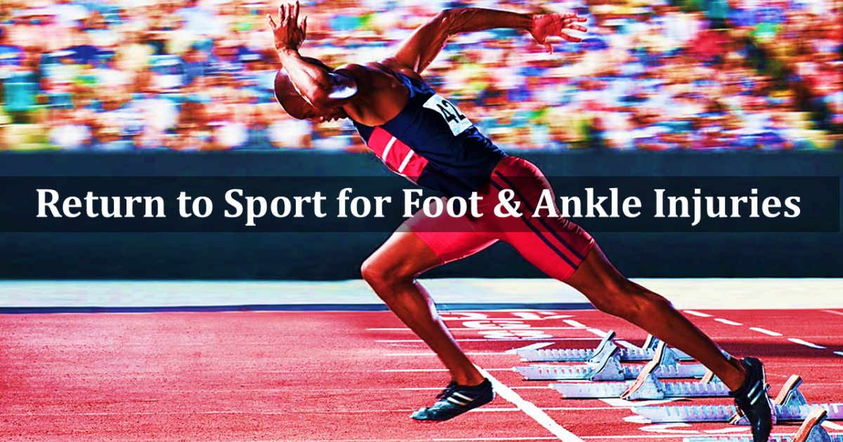 Return to Sport Following Foot & Ankle Injuries