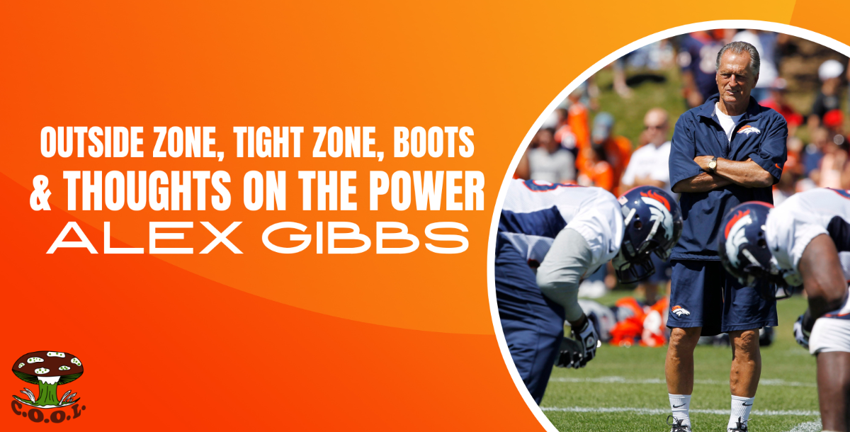 Alex Gibbs - Outside Zone, Tight Zone, Boots and Thoughts on the Power
