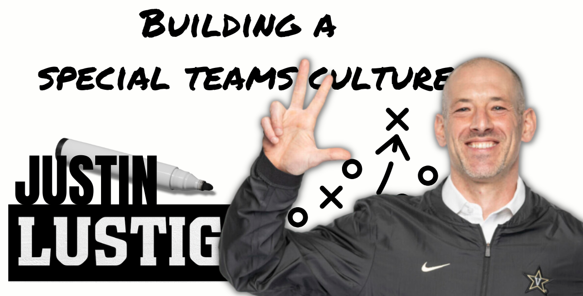 Justin Lustig - Building a Special Teams Culture