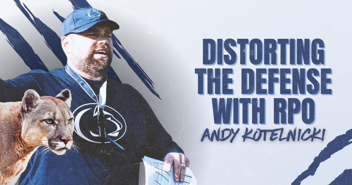 Andy Kotelnicki - Distorting the Defense with RPO`s