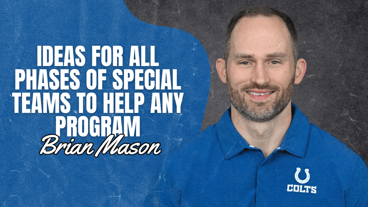 Brian Mason -  Ideas for All Phases of Special Teams to Help any Program