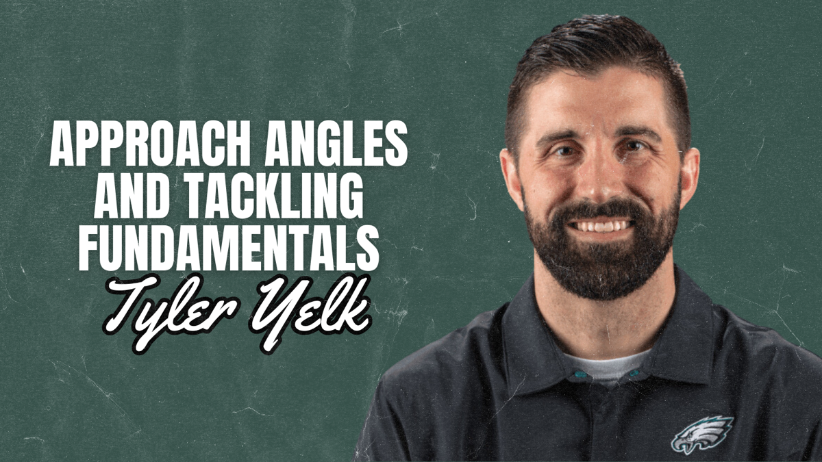 Tyler Yelk - Approach Angles and Tackling Fundamentals