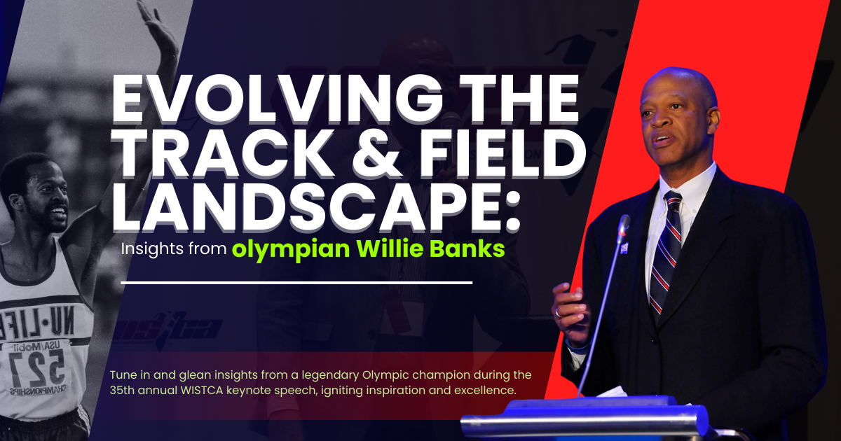 Evolving the Track & Field Landscape: Insights from Olympian Willie Banks