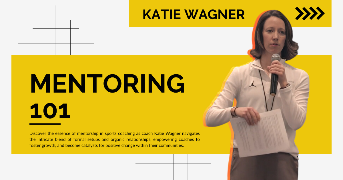 Mentoring 101  with Katie Wagner