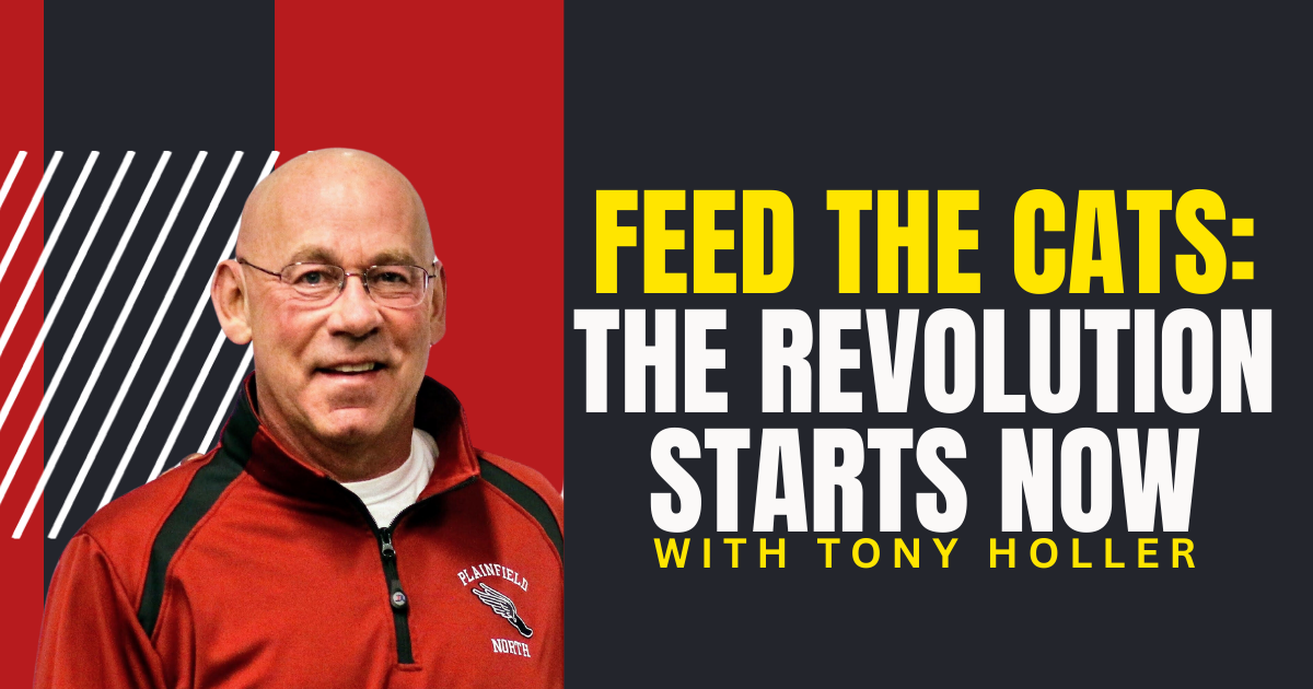 Feed the Cats: The Revolution Starts Now with Tony Holler